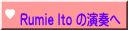 Rumie Ito の演奏へ 